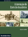 Castro C.  A inven&#231;&#227;o do Ex&#233;rcito brasileiro